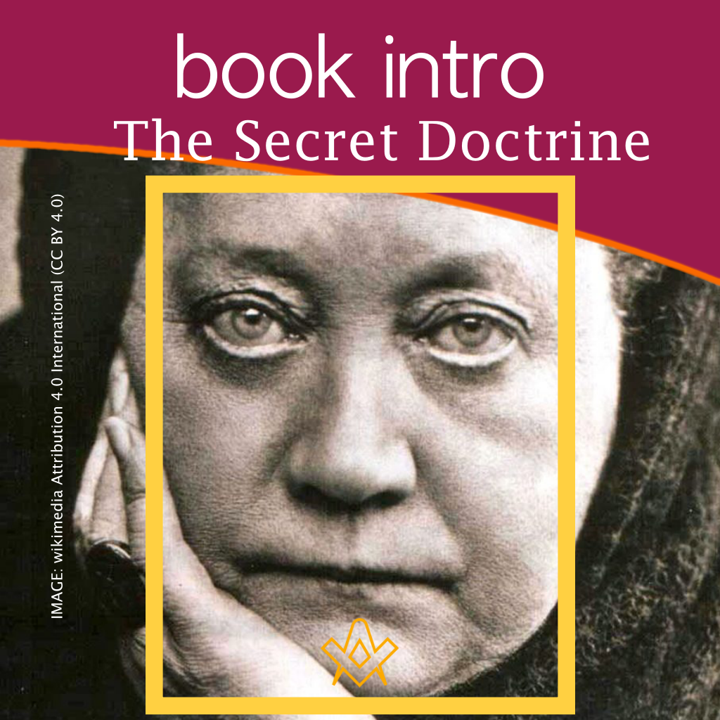 Book Intro:  The Secret Doctrine  by H. P. Blavatsky