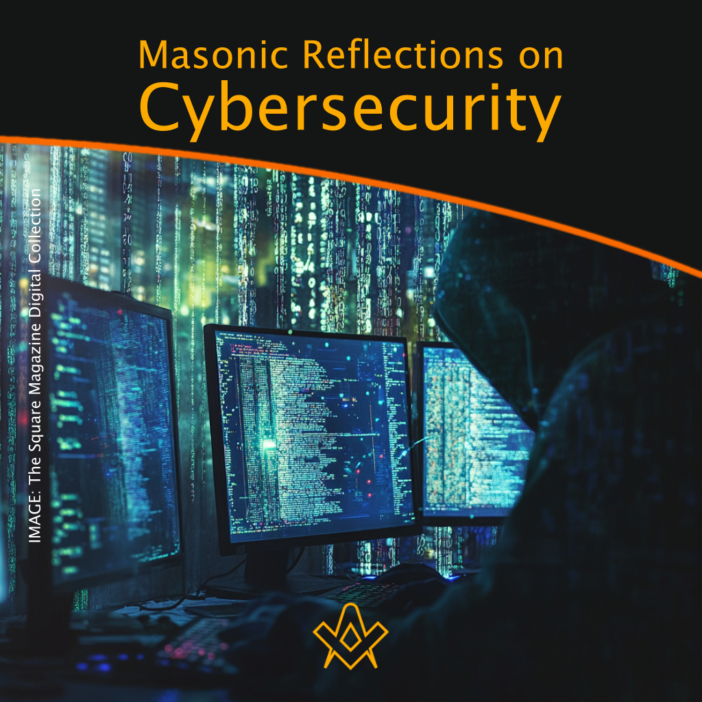 Masonic Reflections on Cybersecurity Navigating Freedom and Security in the UN Cybercrime Convention