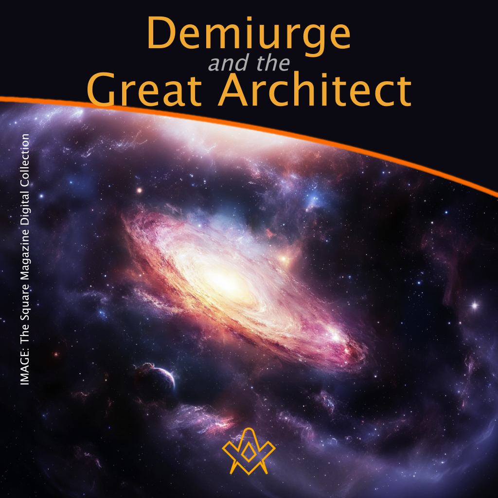 The Demiurge and the Great Architect