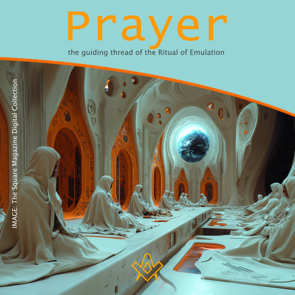 Prayer, the guiding thread of the Ritual of Emulation