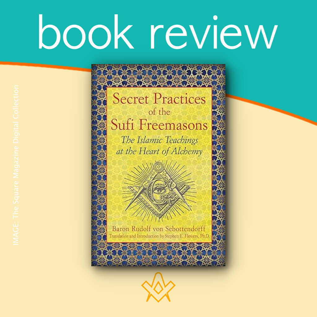 Book Review – Secret Practices of the Sufi Freemasons